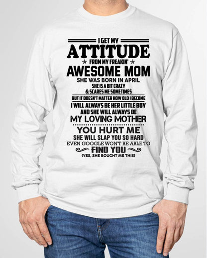 APRIL - I GET MY ATTITUDE FROM MY FREAKIN' AWESOME MOM - FROM MOM - NINA04 (SKU2603-138-04)