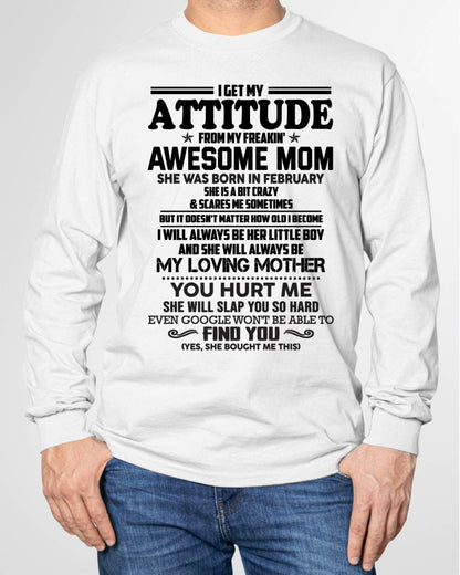 FEBRUARY - I GET MY ATTITUDE FROM MY FREAKIN' AWESOME MOM - FROM MOM - NINA02 (SKU2603-138-02)