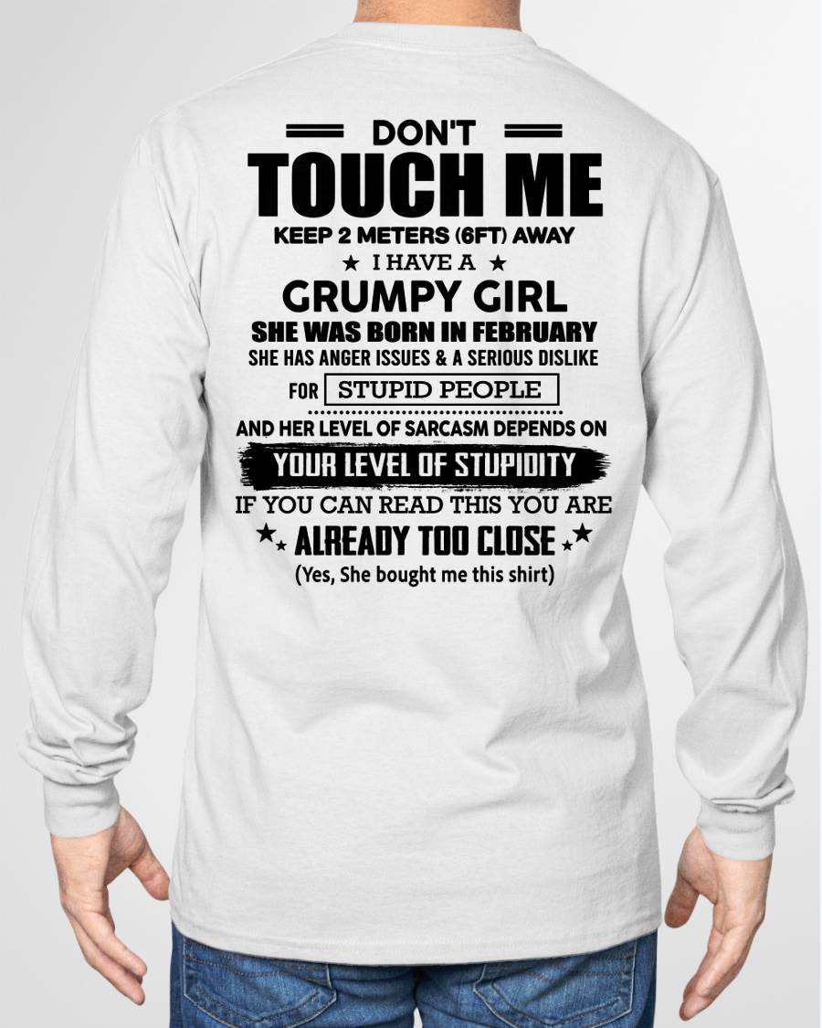 FEBRUARY - DON'T TOUCH ME KEEP 2 METERS (6FT) AWAY I HAVE A GRUMPY GIRL - FROM WIFE - NINA02 (SKU2602-167-02)