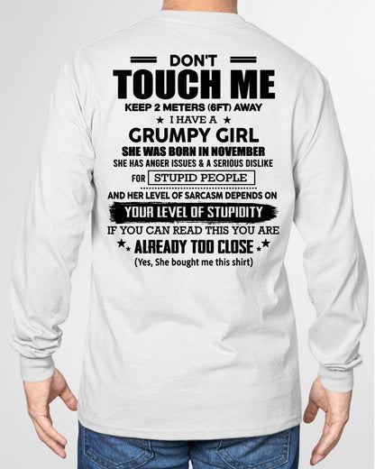 NOVEMBER - DON'T TOUCH ME KEEP 2 METERS (6FT) AWAY I HAVE A GRUMPY GIRL - FROM WIFE - NINA11 (SKU2602-167-11)