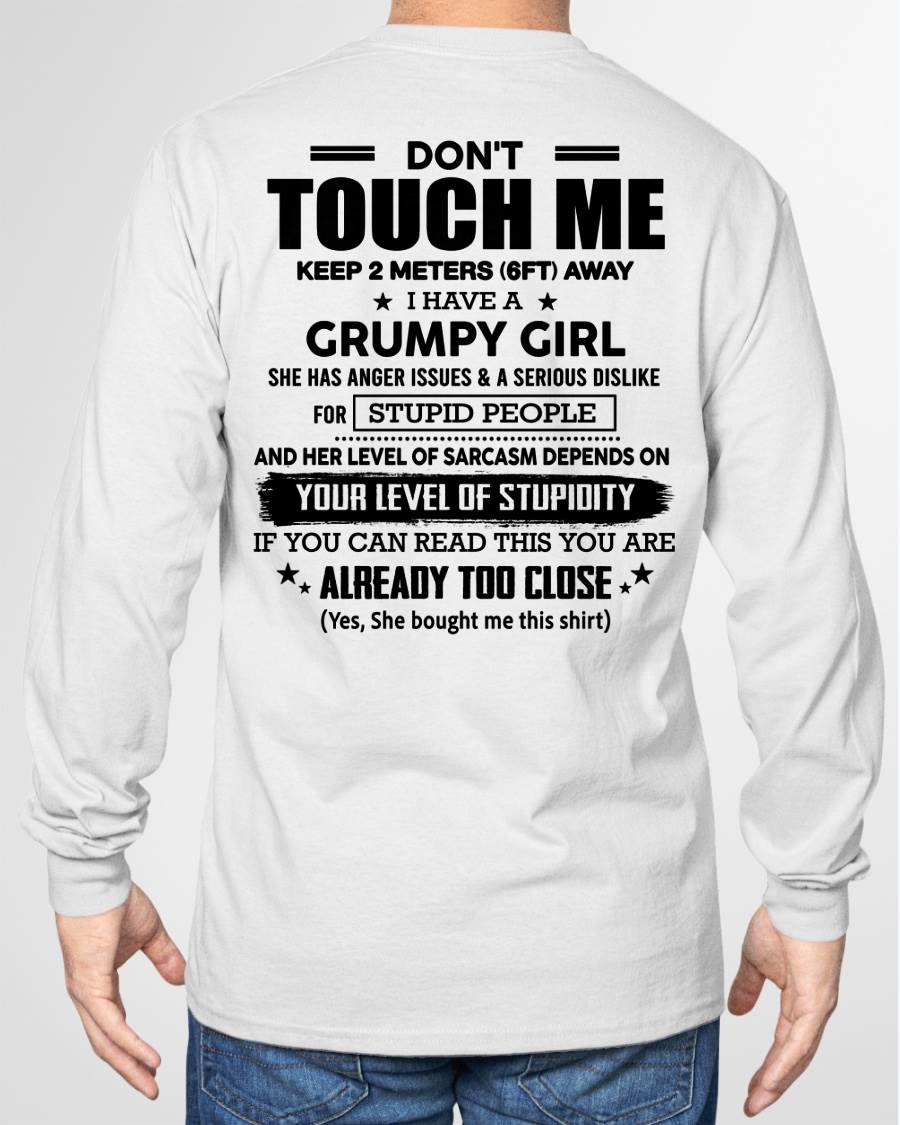 DON'T TOUCH ME KEEP 2 METERS (6FT) AWAY I HAVE A GRUMPY GIRL - FROM WIFE - NINA00 (SKU2602-167-00)