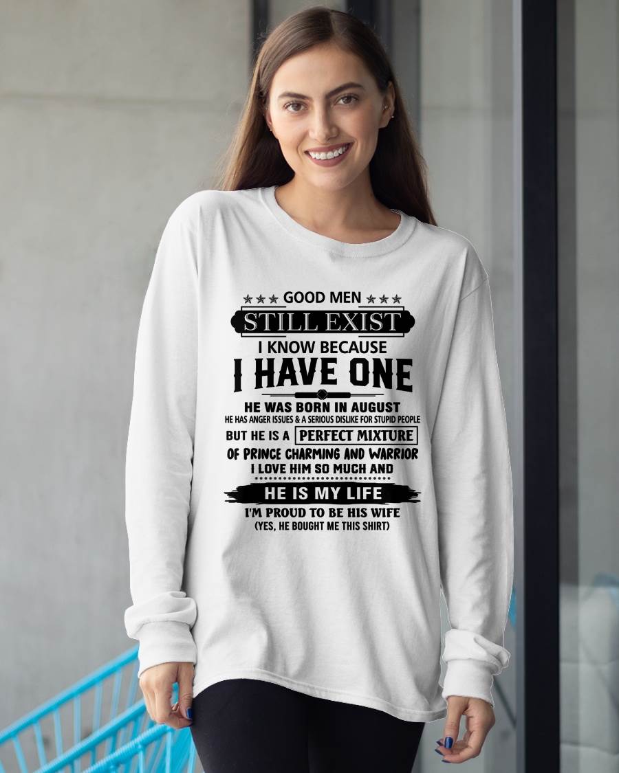 AUGUST - GOOD MEN STILL EXIST I KNOW BECAUSE I HAVE ONE - T SHIRT FROM HUSBAND - NINA08 (SKU12-292-08)