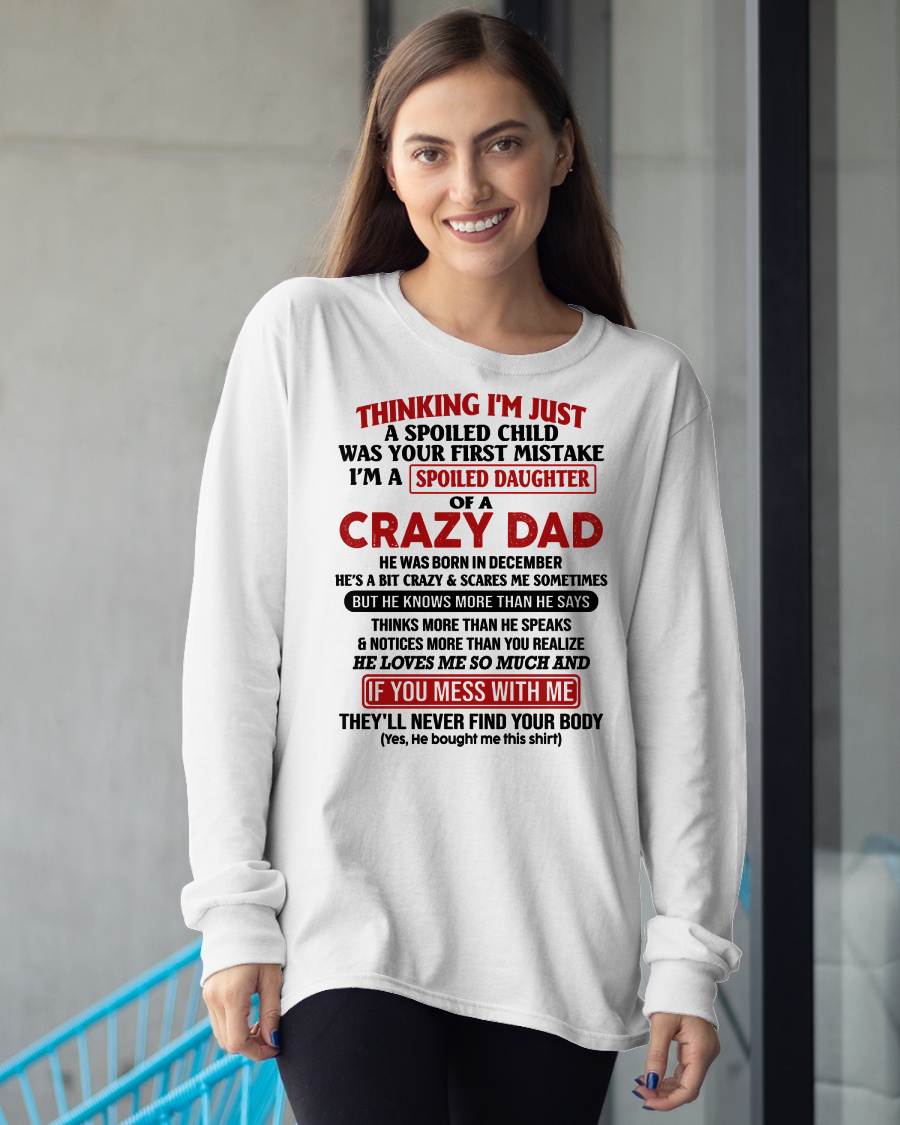 DECEMBER - I AM A SPOILED DAUGHTER OF A CRAZY DAD - Gift for Daughter From Dad - NINA12 (SKU-TDD-SPOILED-12)