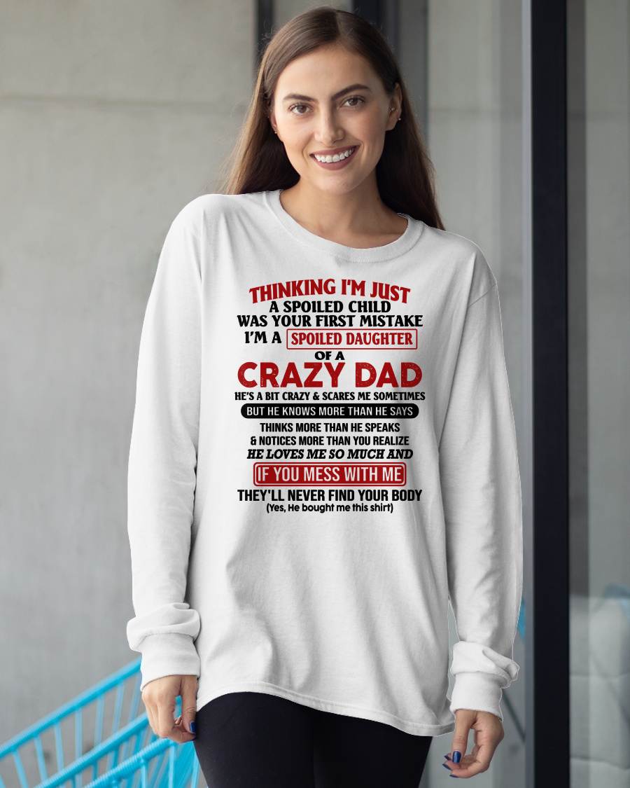I AM A SPOILED DAUGHTER OF A CRAZY DAD - Gift for Daughter From Dad - NINA00 (SKU-TDD-SPOILED-00)