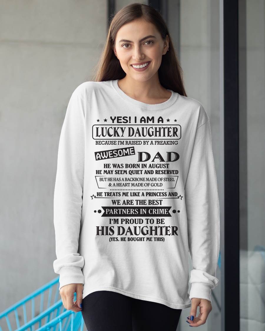 AUGUST - YES! I AM A LUCKY DAUGHTER BECAUSE I'M RAISED BY A FREAKING AWESOME DAD - FROM DAD - NINA08 (SKU26T-01225-08)