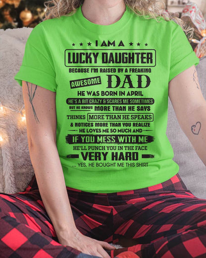 April - Lucky Daughter of Awesome Dad - Perfect Gift For Daughter From Dad - nina04 (SKU08-47-04)