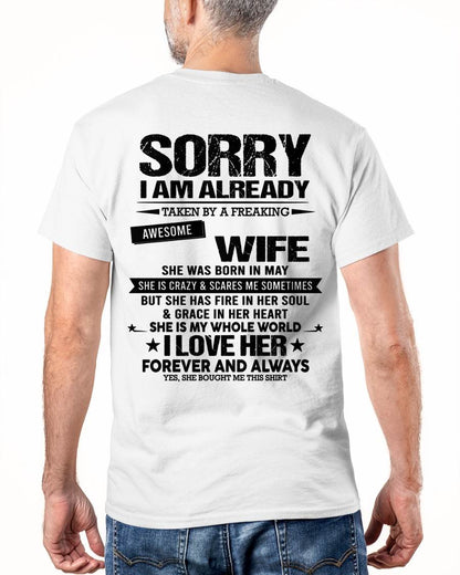 MAY - SORRY I AM ALREADY TAKEN BY A FREAKING AWESOME WIFE - FROM WIFE - NINA05 (SKU12-318-05)