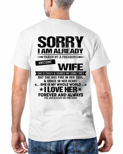 SORRY I AM ALREADY TAKEN BY A FREAKING AWESOME GIRL - FROM WIFE - NINA00 (SKU12-318-00)