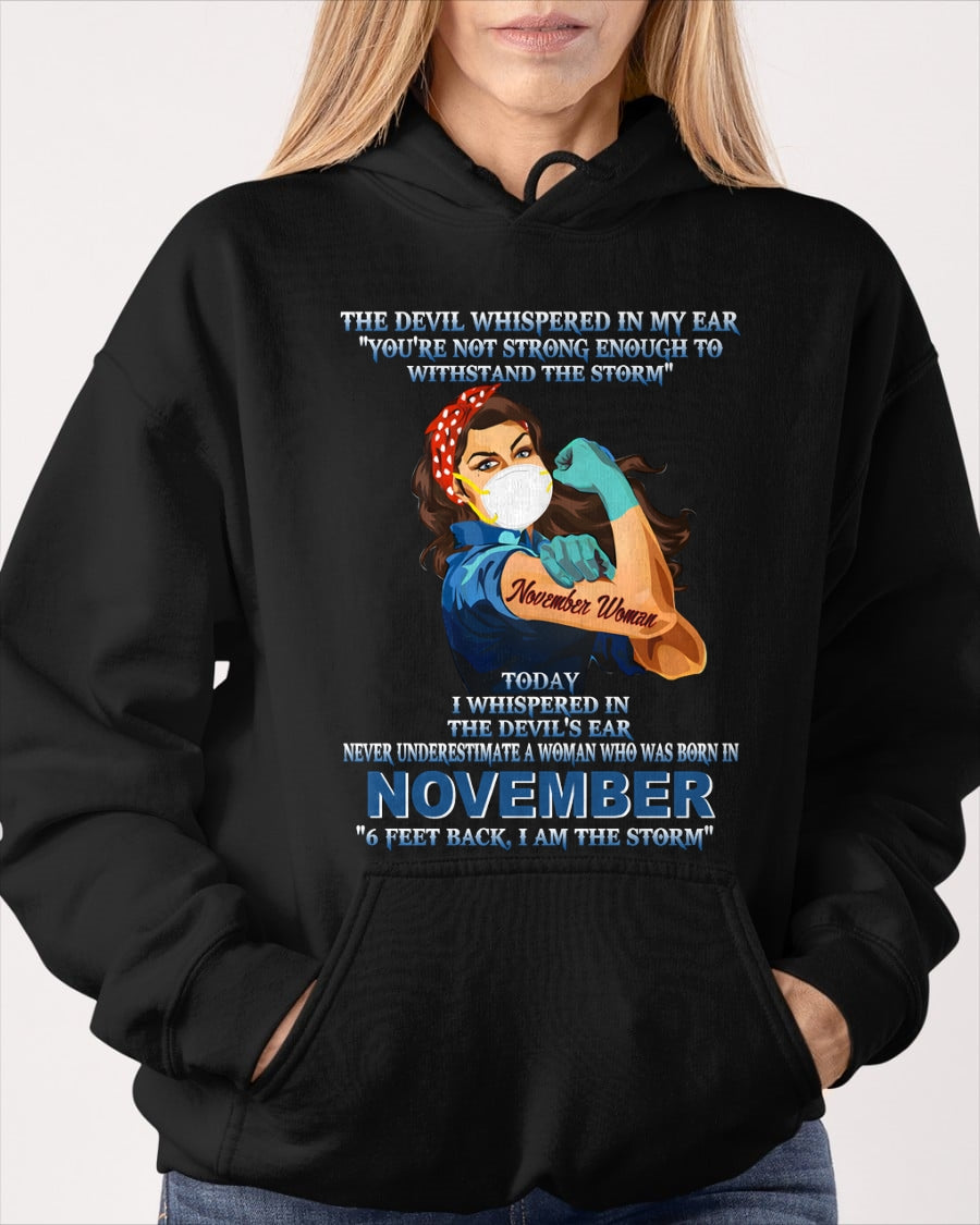 Never Underestimate A Woman Born In November – November Woman “I Am The Storm” - FMA / NINA11 (SKU12-322-11)