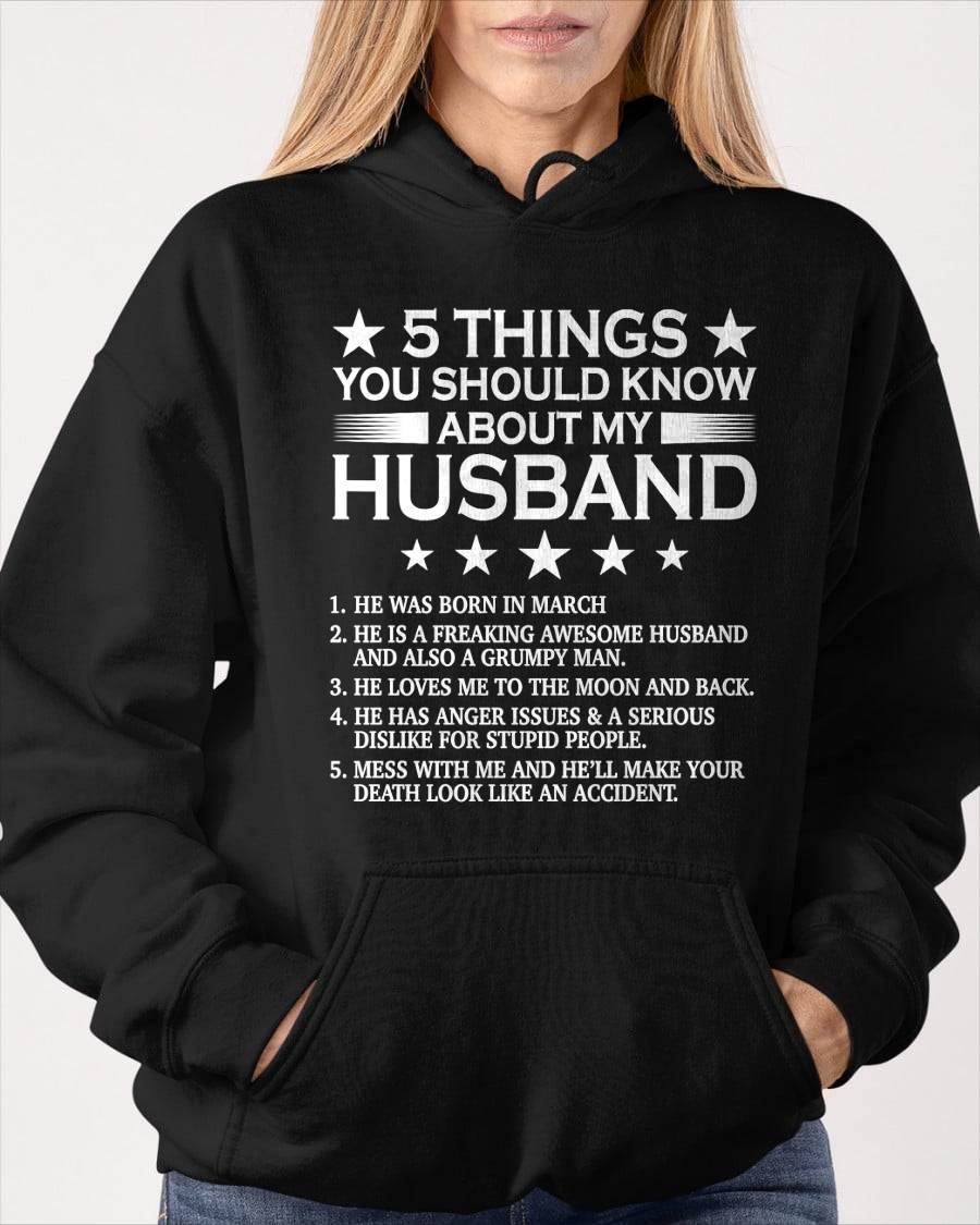 MARCH - 5 THINGS YOU SHOULD KNOW ABOUT MY HUSBAND - T SHIRT GIFT FROM HUSBAND - NINA03 (SKU2606-22-03)