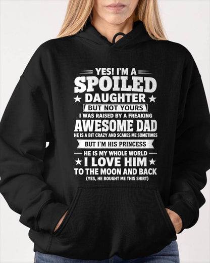 I WAS RAISED BY A FREAKING AWESOME DAD I LOVE HIM TO THE MOON AND BACK - FROM DAD - NINA00 (SKU2605-140-00)