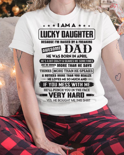 April - Lucky Daughter of Awesome Dad - Perfect Gift For Daughter From Dad - nina04 (SKU08-47-04)