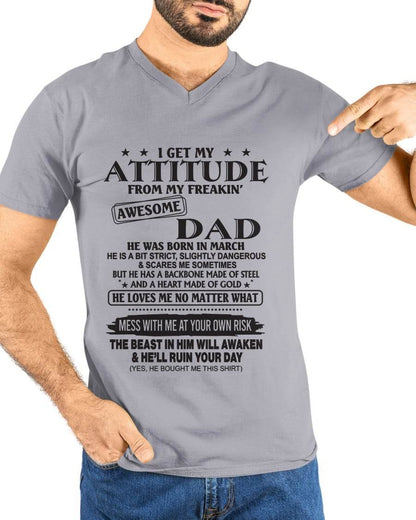I GET MY ATTITUDE FROM MY FREAKIN’ AWESOME DAD - T-SHIRT GIFT FROM DAD - NINA03 (SKU12-275-03)