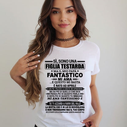 ITA/NINA04 - SÌ, SONO UNA FIGLIA TESTARDA – Regalo di Compleanno da Papà / Uomo di Aprile - (SKU2605-247-04)