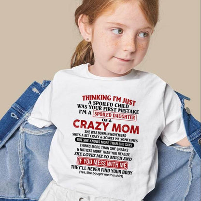 November Mom - I Am Spoiled Daughter Of A Crazy Mom - Gift for Daughter From Mom - NINA11 (SKU-TMD-SPOILED-11)