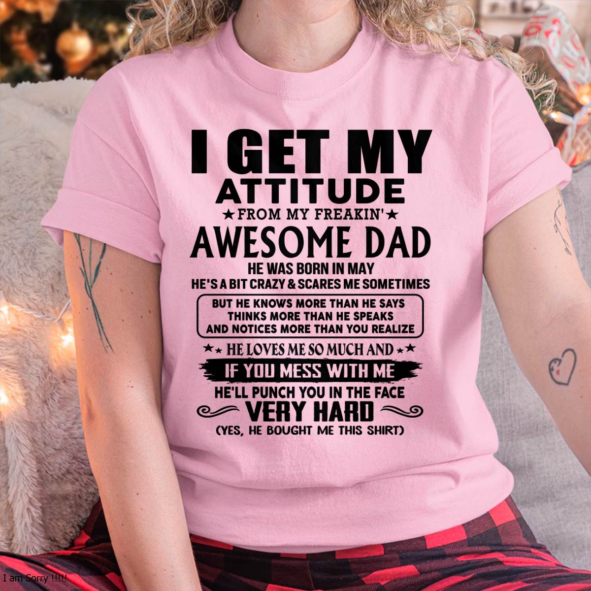 May - Thanks Dad - I GET MY ATTITUDE FROM MY FREAKIN' AWESOME DAD - Gift for Son and Daughter From Dad - nina05 (SKU-TDD-CU-05)