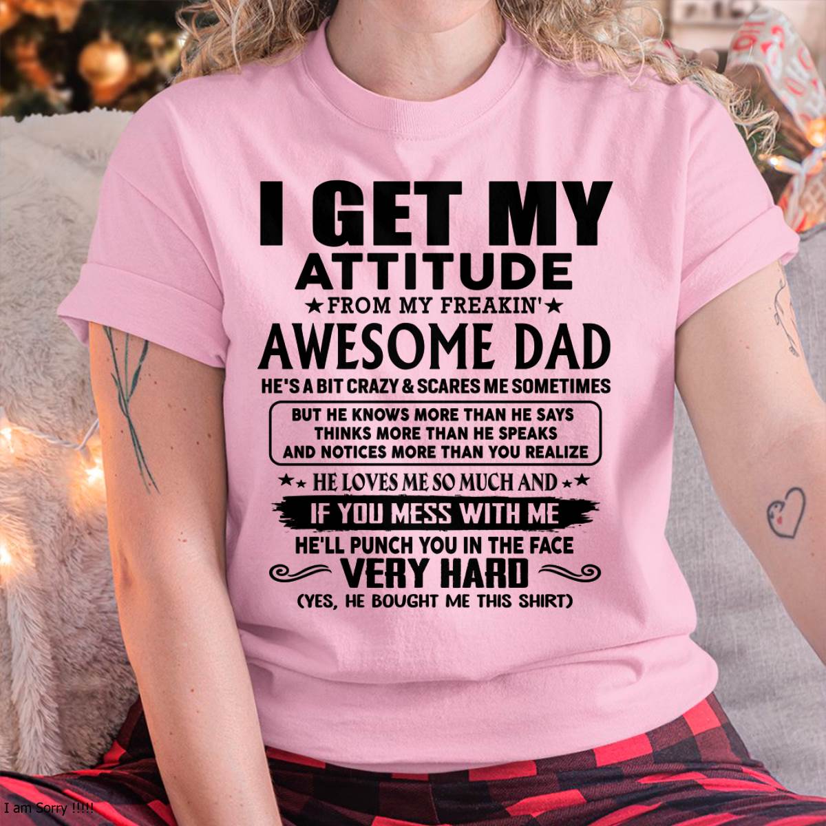 Thanks Dad - I GET MY ATTITUDE FROM MY FREAKIN' AWESOME DAD - Gift for Son and Daughter From Dad - nina00 (SKU-TDD-CU-00)
