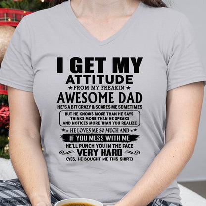 Thanks Dad - I GET MY ATTITUDE FROM MY FREAKIN' AWESOME DAD - Gift for Son and Daughter From Dad - nina00 (SKU-TDD-CU-00)