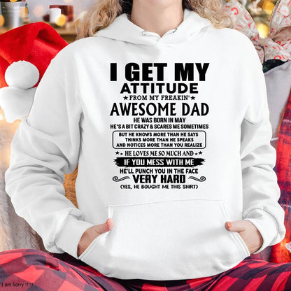 May - Thanks Dad - I GET MY ATTITUDE FROM MY FREAKIN' AWESOME DAD - Gift for Son and Daughter From Dad - nina05 (SKU-TDD-CU-05)