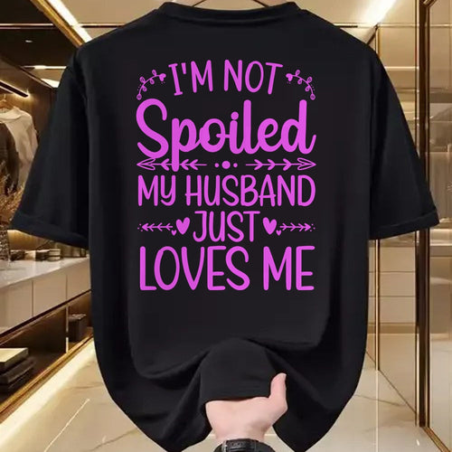 Best Wife Shirt, Wife and Husband Unisex T-Shirt/Hoodie/Sweatshirt HLT00 - Gift for wife T shirt, spoiled wife   Funny Spoiled Wife Art For Women Girls Husband Spoiled Wife Pu (6)