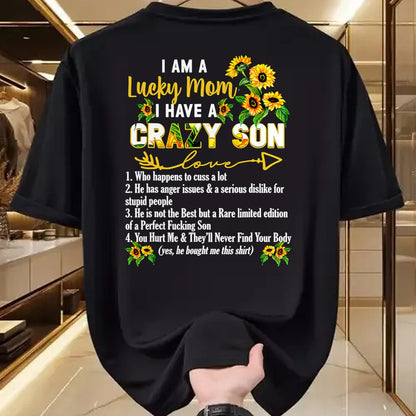 Gift for Mom Shirt, Funny Mom Unisex T-Shirt/Hoodie/Sweatshirt HLT00 - I Am A Lucky Mom I Have A Crazy Son Mother_s Day T-Shirt