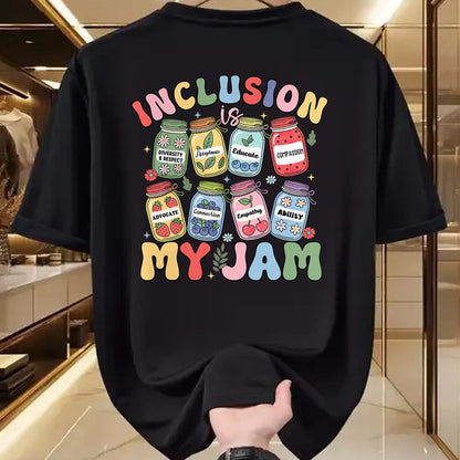 Best Teacher Shirt, Funny Teacher UnisexT-Shirt/Hoodie/Sweatshirt HLT00 - Inclusion is My Jam SPED Teacher Special Education Life T-Shirt