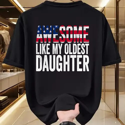 Gift for Mom Shirt, Funny Mom Unisex T-Shirt/Hoodie/Sweatshirt HLT00 - Awesome Like My Oldest Daughter Funny Fathers Mothers Day T-Shirt