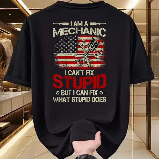 Best Mechanic Life Shirt, Funny Mechanic UnisexT-Shirt/Hoodie/Sweatshirt HLT00 - Vintage I'm A Mechanic I Can't Fix Stupid American Flag Back T-Shirt