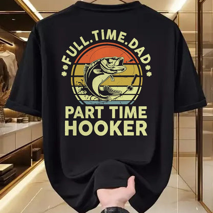 Gift for Dad Shirt, Funny Dad Unisex T-Shirt/Hoodie/Sweatshirt HLT00 – Funny Bass Fish Dad Part Time Hooker Father Day Gift Fishing T-Shirt