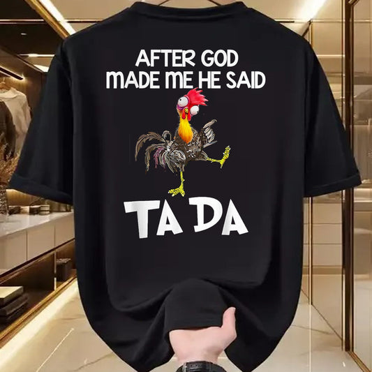Best Thanksgiving Family Shirt , Funny Thanksgiving UnisexT-Shirt/Hoodie/Sweatshirt HLT00 -  After God made Me He Said Ta Da Funny Chicken T-Shirt