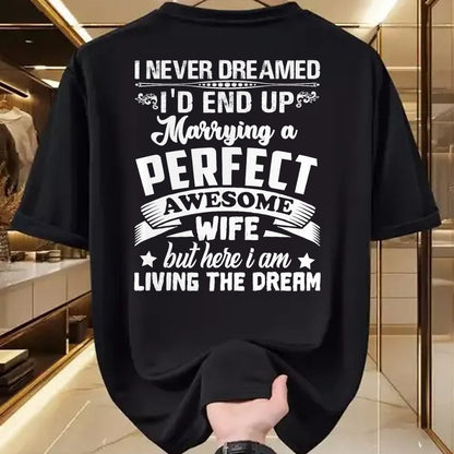 Best Husband Shirt, Wife and Husband Unisex T-Shirt/Hoodie/Sweatshirt HLT00 - I Never Dreamed I_d End Up Marrying Perfect Awesome Wife T-Shirt