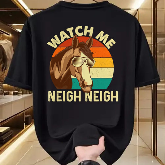 Best Horse Lover Shirt , Funny Horse UnisexT-Shirt/Hoodie/Sweatshirt HLT00 - Watch Me Neigh Neigh - Retro Vintage Horse Lover Horseman T-Shirt
