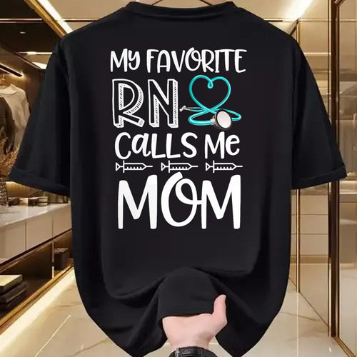 Funny Nurse Shirt, Nurse Unisex T-Shirt/Hoodie/Sweatshirt HLT00 - My Favorite RN Calls Me Mom Nurse Gift from Daughter T-Shirt