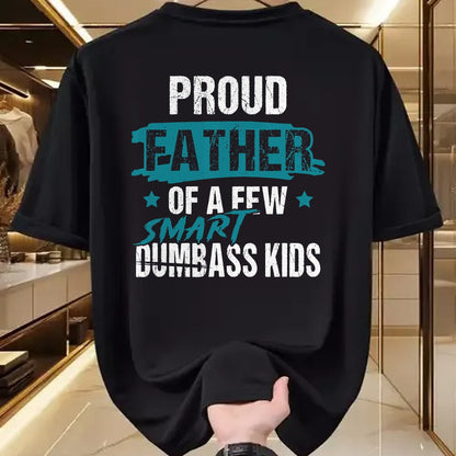Gift for Dad Shirt, Funny Dad Unisex T-Shirt/Hoodie/Sweatshirt HLT00 – Proud Father of a Few Smart DumbASS Kids Parody Dumbass T-Shirt