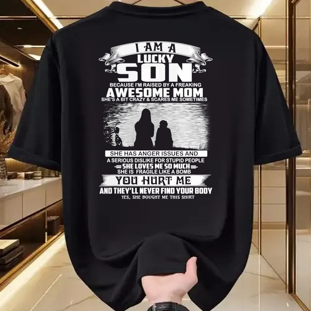 Gift for Mom Shirt, Funny Mom Unisex T-Shirt/Hoodie/Sweatshirt HLT00 - I Am A Lucky Son Because I'm Raised By Freaking Awesome Mom T-Shirt