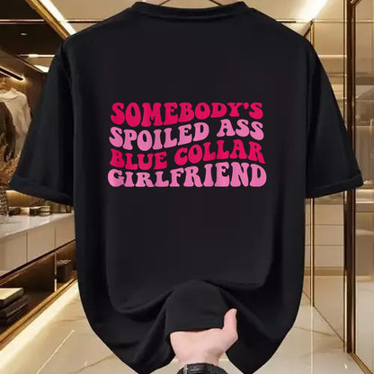 Best Wife Shirt, Wife and Husband Unisex T-Shirt/Hoodie/Sweatshirt HLT00 - Somebody's Spoiled Ass Blue Collar Girlfriend on back T-Shirt