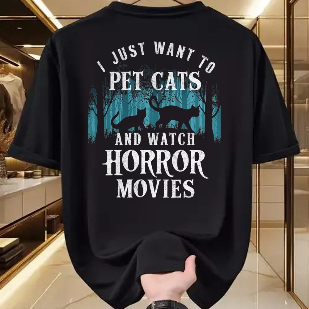 Cat Love Shirt, Funny Cat Lover Gift UnisexT-Shirt/Hoodie/Sweatshirt HLT00 - Funny I Just Want to Pet Cats and Watch Horror Movies Lover T-Shirt, Men, Black, 3X-Large