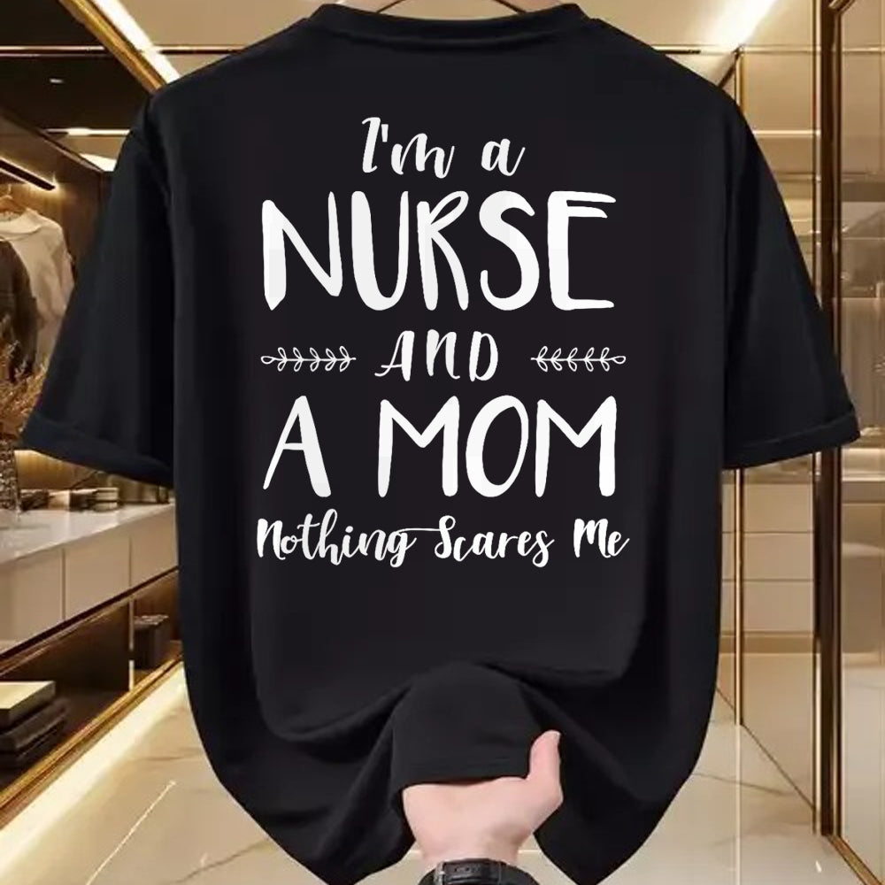 Funny Nurse Shirt, Nurse Unisex T-Shirt/Hoodie/Sweatshirt HLT00 - Funny Nursing Shirt I'm A Nurse and A Mom Nothings Scares Me T-Shirt