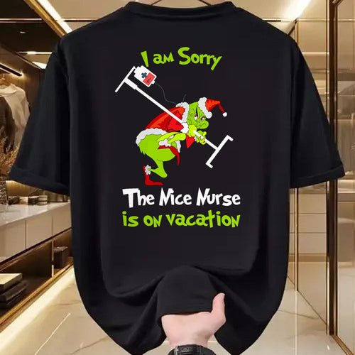 Funny Nurse Shirt, Nurse Unisex T-Shirt/Hoodie/Sweatshirt HLT00 - I am Sorry The Nice Nurse is On Vacation Funny Christmas Tee T-Shirt