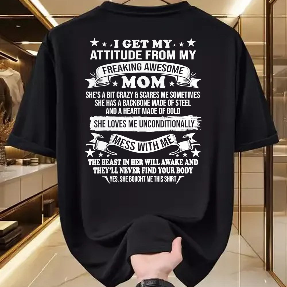 Gift for Mom Shirt, Funny Mom Unisex T-Shirt/Hoodie/Sweatshirt HLT00 - Mothers Day I Get My Attitude From My Freaking Awesome Mom T-Shirt