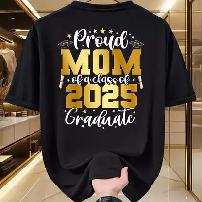 Gift for Mom Shirt, Funny Mom Unisex T-Shirt/Hoodie/Sweatshirt HLT00 - Mom Senior 2025 Proud Mom Of A Class Of 2025 Graduate T-Shirt