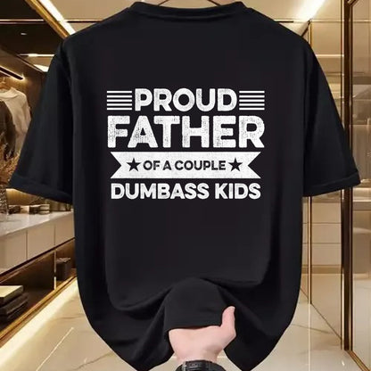 Gift for Dad Shirt, Funny Dad Unisex T-Shirt/Hoodie/Sweatshirt HLT00 – Proud Father Of A Couple Dumbass Kids - Funny Father_s Day T-Shirt