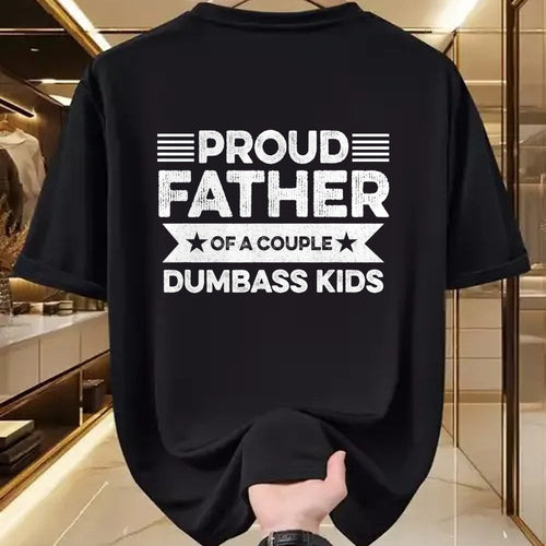 Gift for Dad Shirt, Funny Dad Unisex T-Shirt/Hoodie/Sweatshirt HLT00 – Proud Father Of A Couple Dumbass Kids - Funny Father_s Day T-Shirt