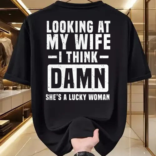 Best Wife Shirt, Wife and Husband Unisex T-Shirt/Hoodie/Sweatshirt HLT00 - Gift for wife T shirt, lucky wife   Looking At My Wife I Think Damn She's A Lucky Woman T-Shirt (3)