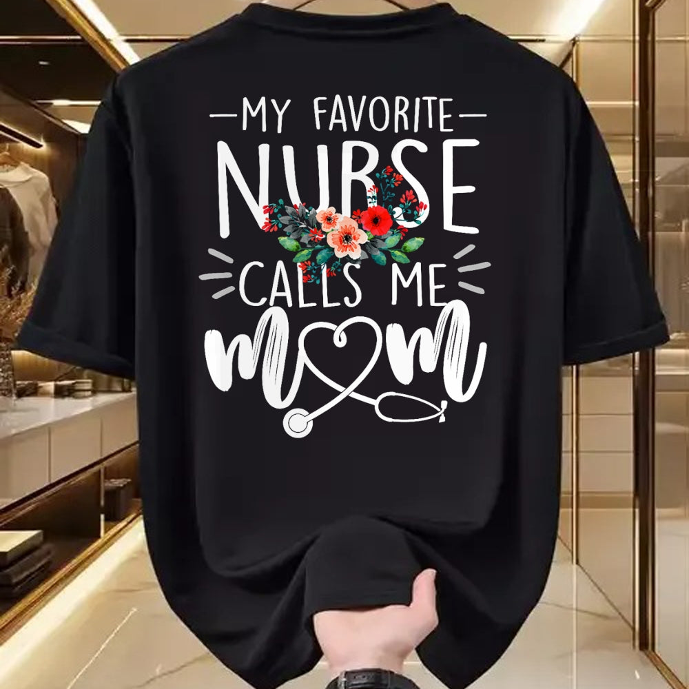 Funny Nurse Shirt, Nurse Unisex T-Shirt/Hoodie/Sweatshirt HLT00 - My Favorite Nurse Calls Me Mom Cute Flowers mothers day gift T-Shirt