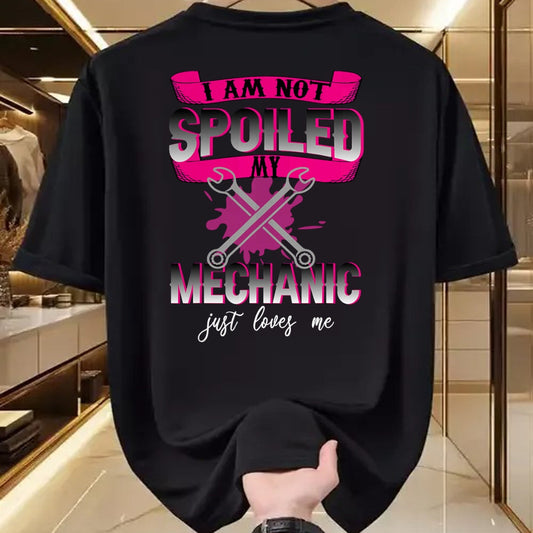 Best Mechanic Life Shirt, Funny Mechanic UnisexT-Shirt/Hoodie/Sweatshirt HLT00 - i Am Not Spoiled My Mechanic Just Loves Me Mechanic's Wife T-Shirt