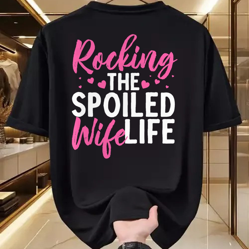 Best Wife Shirt, Wife and Husband Unisex T-Shirt/Hoodie/Sweatshirt HLT00 - Funny Spoiled Wife Art For Women Husband Spoiled Wife Life T-Shirt