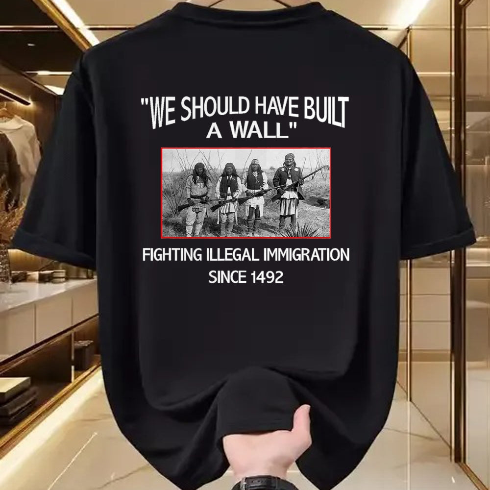 Native American T-Shirts, Vintage Native American Unisex T-Shirt/Hoodie/Sweatshirt HLT00 - We Should Have Built a Wall. Native American