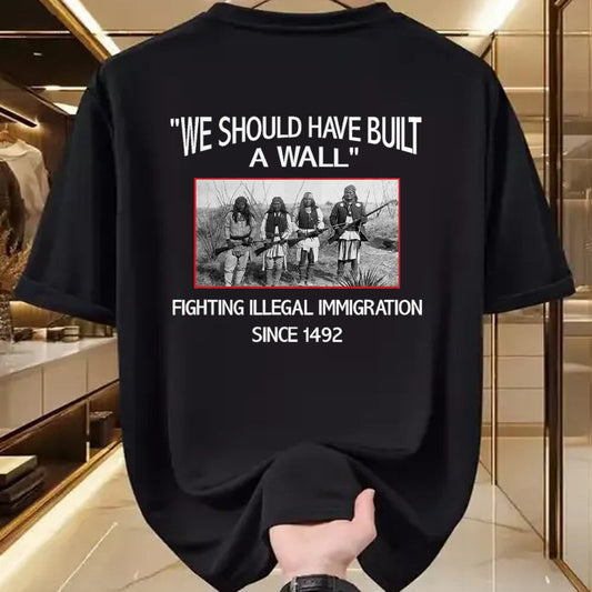 Native American T-Shirts, Vintage Native American Unisex T-Shirt/Hoodie/Sweatshirt HLT00 - We Should Have Built a Wall. Native American