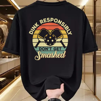 Funny Pickleball Shirt, Pickleball Lover Unisex T-Shirt/Hoodie/Sweatshirt HLT00 - Dink Responsibly Don't Get Smashed Retro Pickleball Player T-Shirt